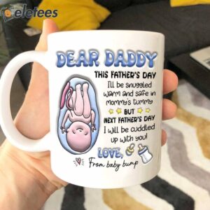 Dear Daddy This Father's Day Snuggled in Mommy's Tummy 3D INFLATED EFFECT PRINTED MUG