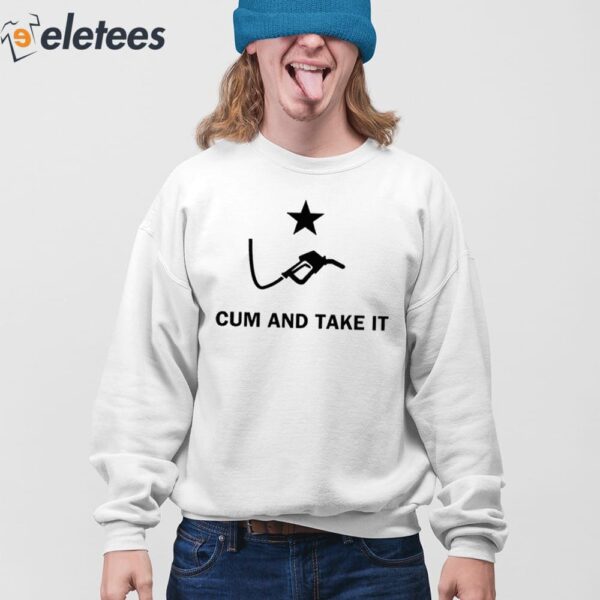 Diesel Fuel Cum And Take It Shirt