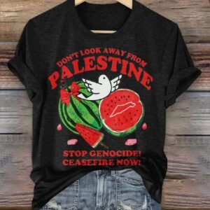 Dont Look Away From Palestine Stop Genocide Ceasefire Now T shirt