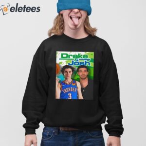 Drake And Josh Giddey Shirt 4