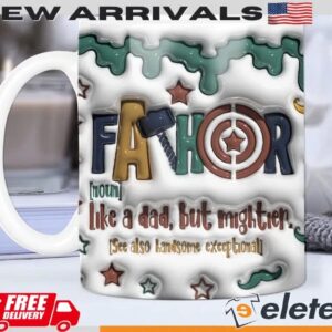 Father Like A Dad But Mightier Inflated Mug