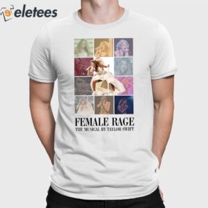 Female Rage The Musical By Taylor Shirt