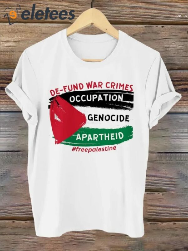 Free Palestine De-Fund War Crimes Occupation Genocide Apartheid Art Design Print T-shirt