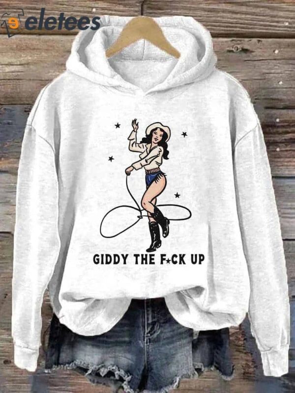 Giddy The Fuck Up Hoodie