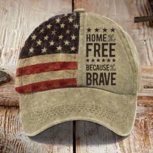 Home Of The Free Because Of The Brave Print Hat