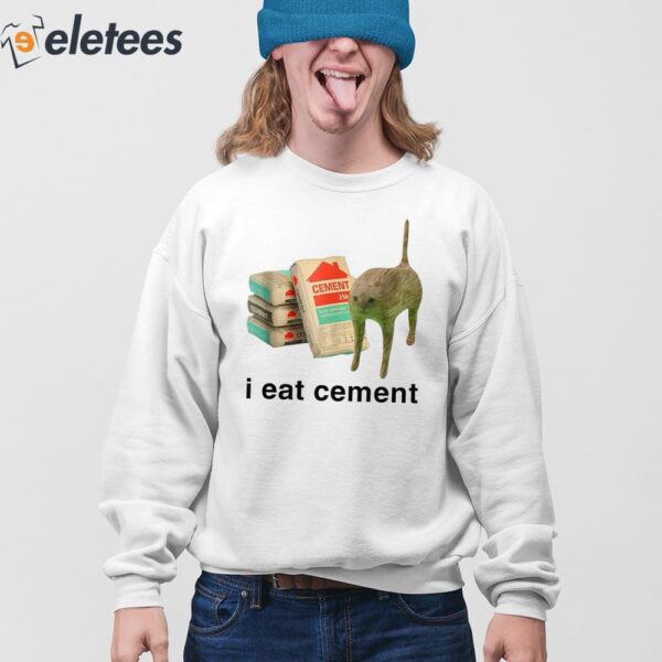 I Eat Cement Cat Shirt