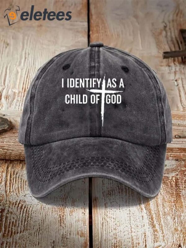 I Identify As A Child Of God Print Hat