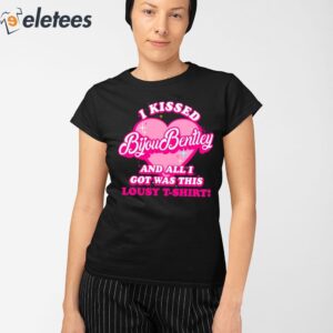 I Kissed Bijou Bentley And All I Got Was This Lousy T Shirt Shirt 2