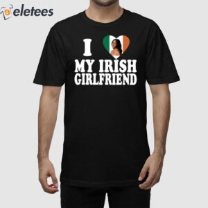 I Love My Irish Girlfriend Ayo Edebiri Shirt 1