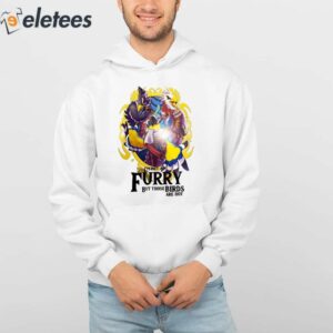 Im Not A Furry But Those Birds Are Hot Shirt 4