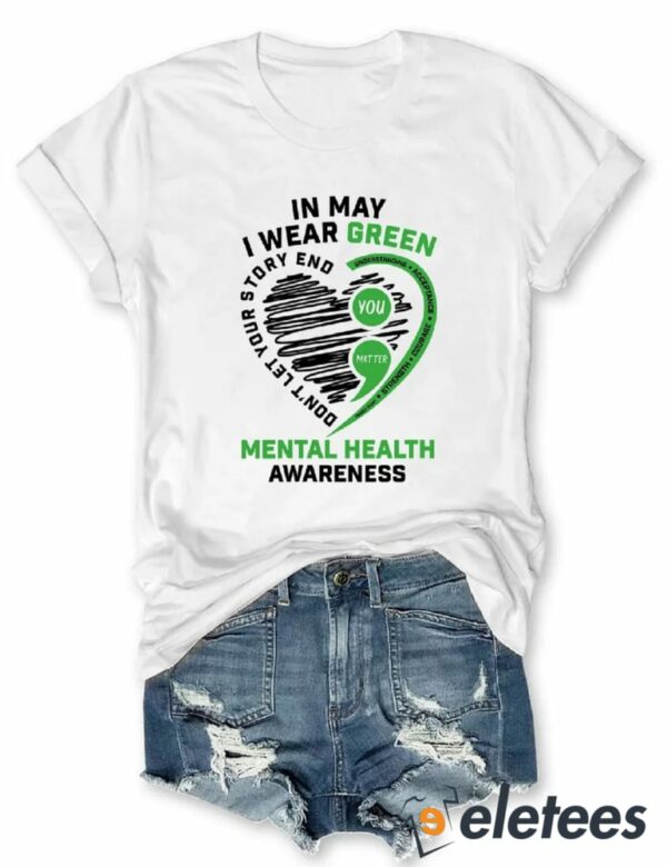 In May I Wear Green Mental Health Awareness T-shirt