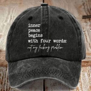 Inner Peace Begins With Four Words Print Baseball Cap