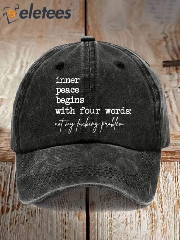 Inner Peace Begins With Four Words Print Baseball Cap