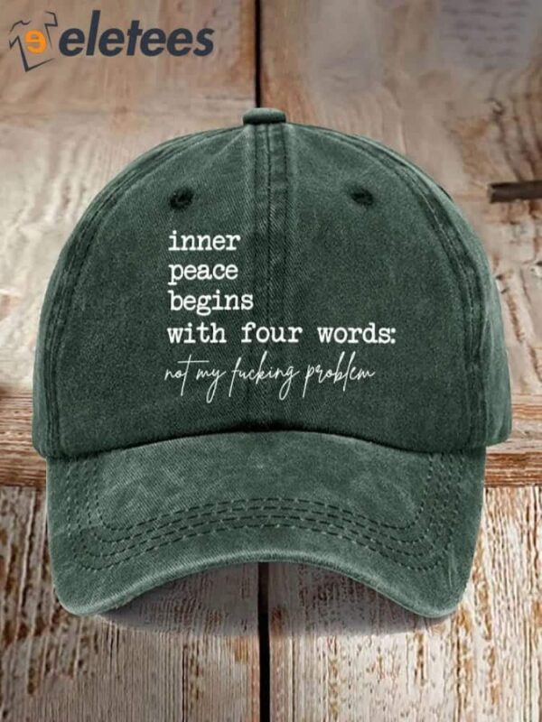 Inner Peace Begins With Four Words Print Baseball Cap