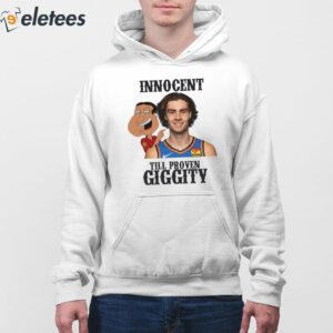 Innocent Til Proven Giggity Shirt 4