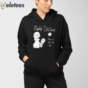 Its Daddy Oclock Time To Hold My Boy Sweatshirt 3