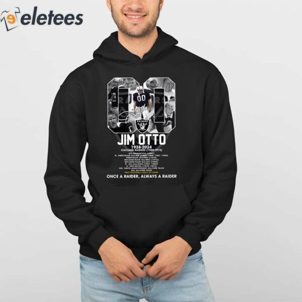 Jim Otto 1938-2024 Once A Raider Always A Raider Shirt