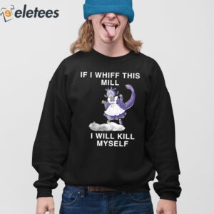 Laundry Dragonmaid If I Whiff This Mill I Will Kill Myself Shirt 4