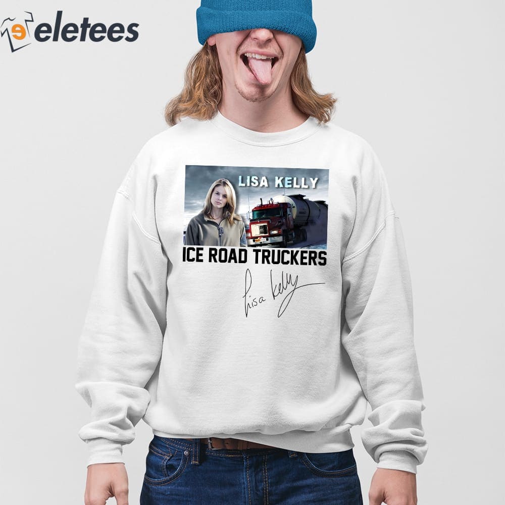 Lisa Kelly Ice Road Truckers Shirt