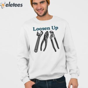 Loosen Up Shirt 3