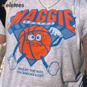 Maggie Rogers And By The Way The Knicks Lost Shirt