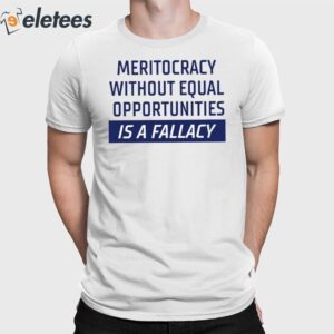 Meritocracy Without Equal Opportunities Is A Fallacy Sweatshirt 2