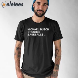 Michael Busch Crushes Baseballs Shirt 1