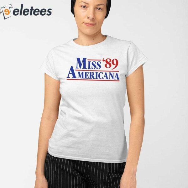 Miss Americana ’89 Shirt