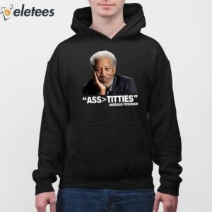 Morgan Freeman Ass Bigger Titties Shirt 3