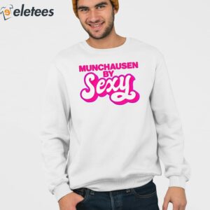 Munchausen By Sexy Shirt 3