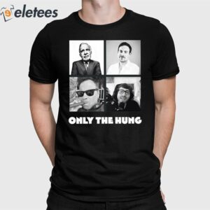 Only The Hung Shirt