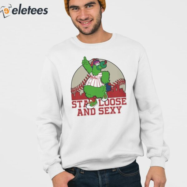 Phanatic Stay Loose and Sexy Shirt