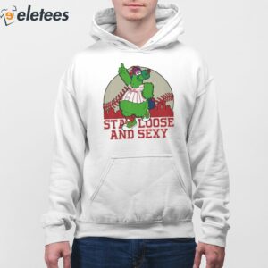 Phanatic Stay Loose and Sexy Shirt 4