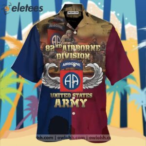 Proudly Served 82nd Airborne Division. U.S. Army Hawaiian Shirt