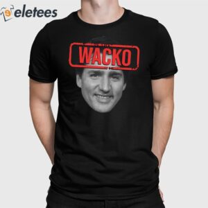 Rebel News Wacko Trudeau Shirt