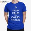 Richard Kind Keep Palm And Carry Frond Shirt