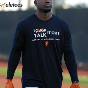 SF Giants Tough Talk It Out Mental Health Awareness Shirt 2