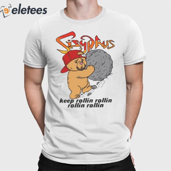 Sisyphus Keep Rollin Rollin Rollin Shirt