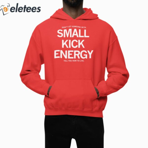 Small Kick Energy Shirt