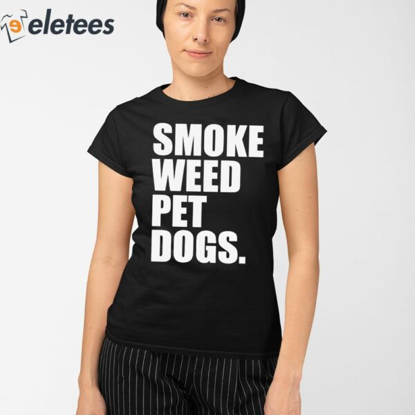 Smoke Weed Pet Dogs Shirt