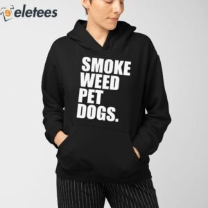 Smoke Weed Pet Dogs Shirt 3