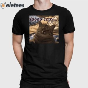 Soooo Eepy Cat Shirt