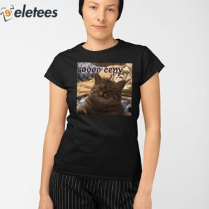Soooo Eepy Cat Shirt 2