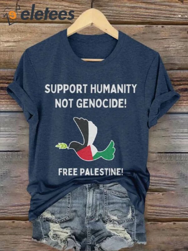 Support Humanity Not Genocide Free Palestine T-shirt