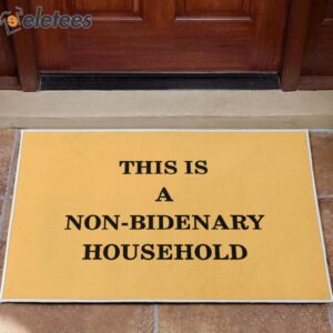 THIS IS A NON-BIDENARY HOUSEHOLD DOOR MAT