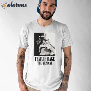 Taylor Female Rage The Musical Shirt