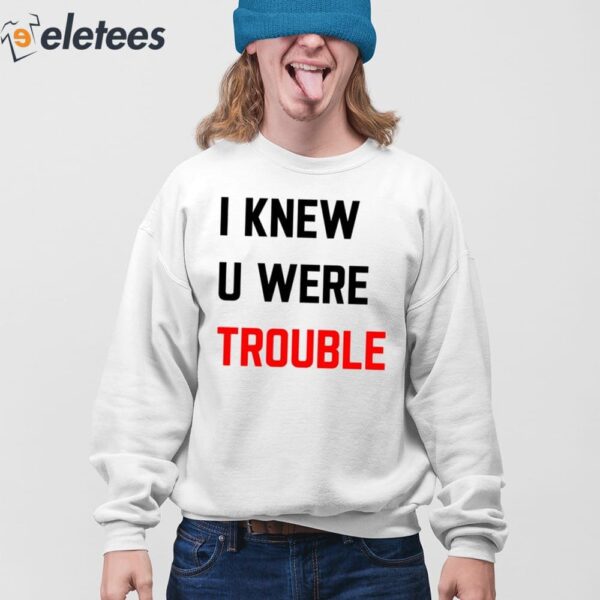 Taylor I Knew U Were Trouble Shirt