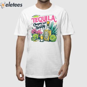 Tequila Cheaper Than Therapy T-shirt