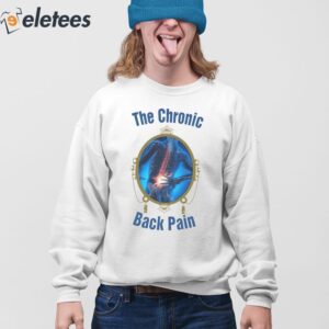 The Chronic Back Pain Shirt 4