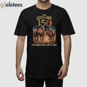 The Kentucky Derby 150 Celebrating 150 Years Shirt